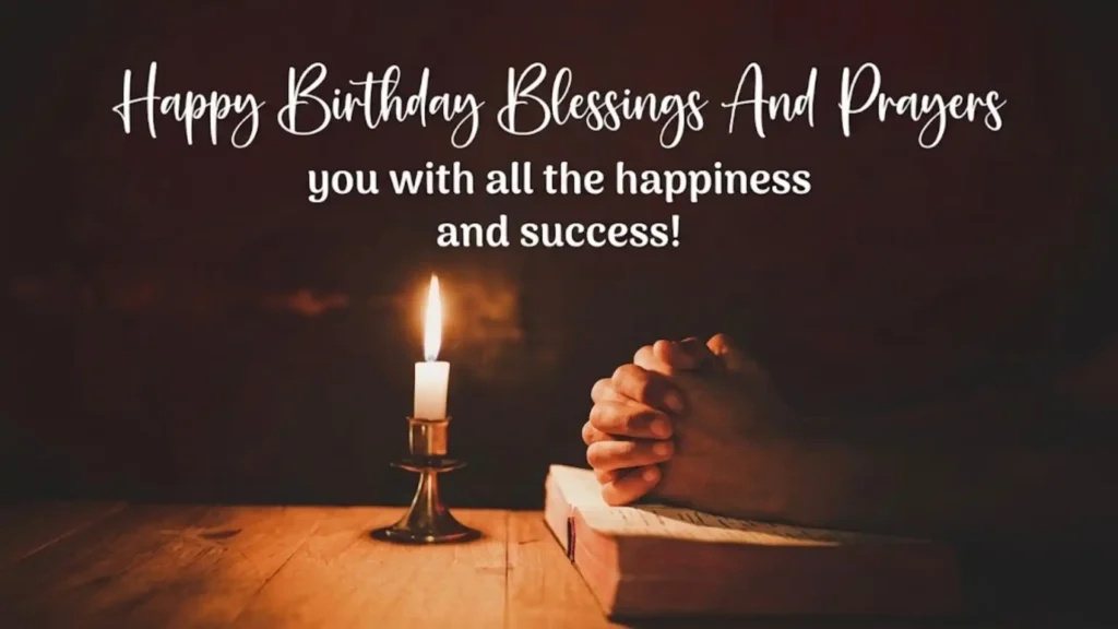 Happy Birthday Blessings And Prayers