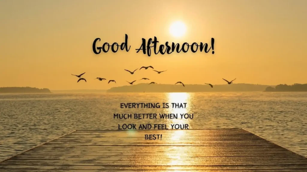 Inspirational Good Afternoon Quotes For Motivation