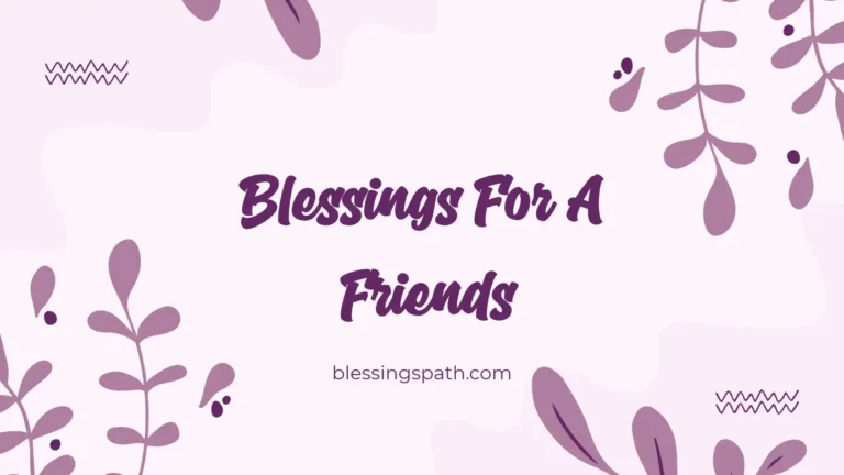 Blessings For A Friends