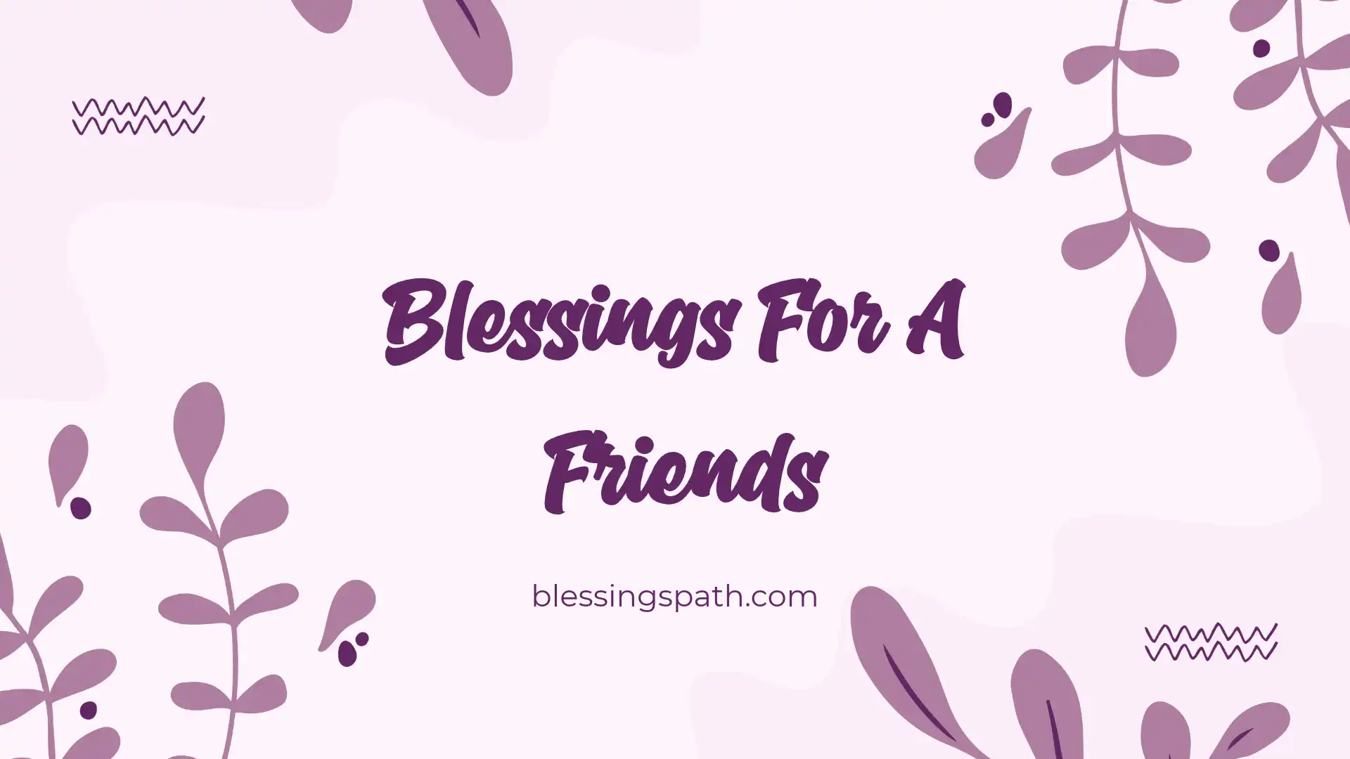 Blessings For A Friends