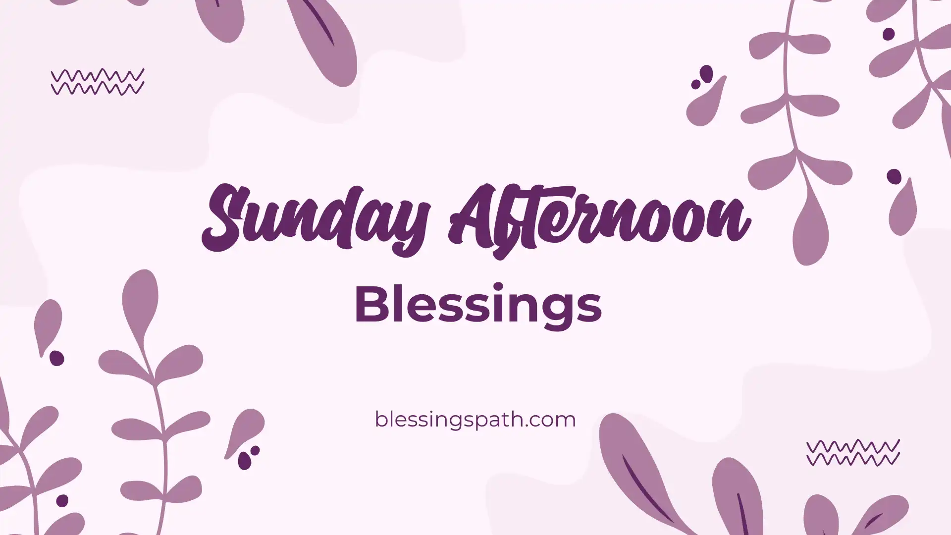 Sunday Afternoon Blessings