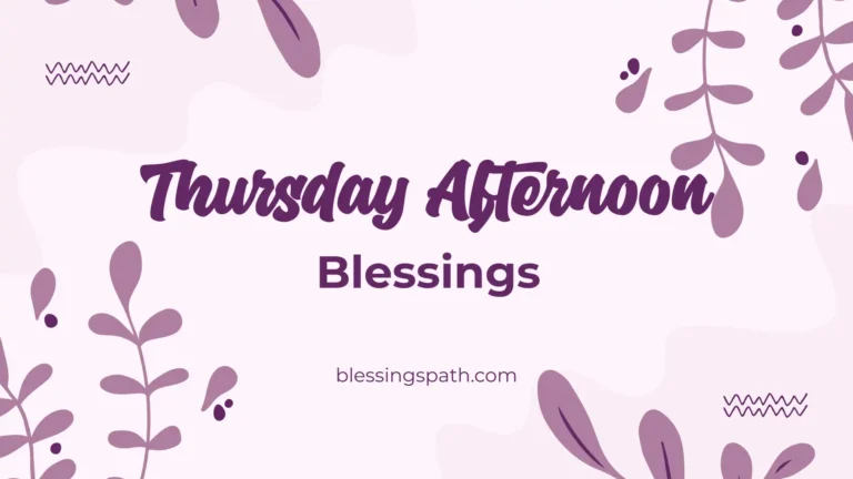 Thursday Afternoon Blessings