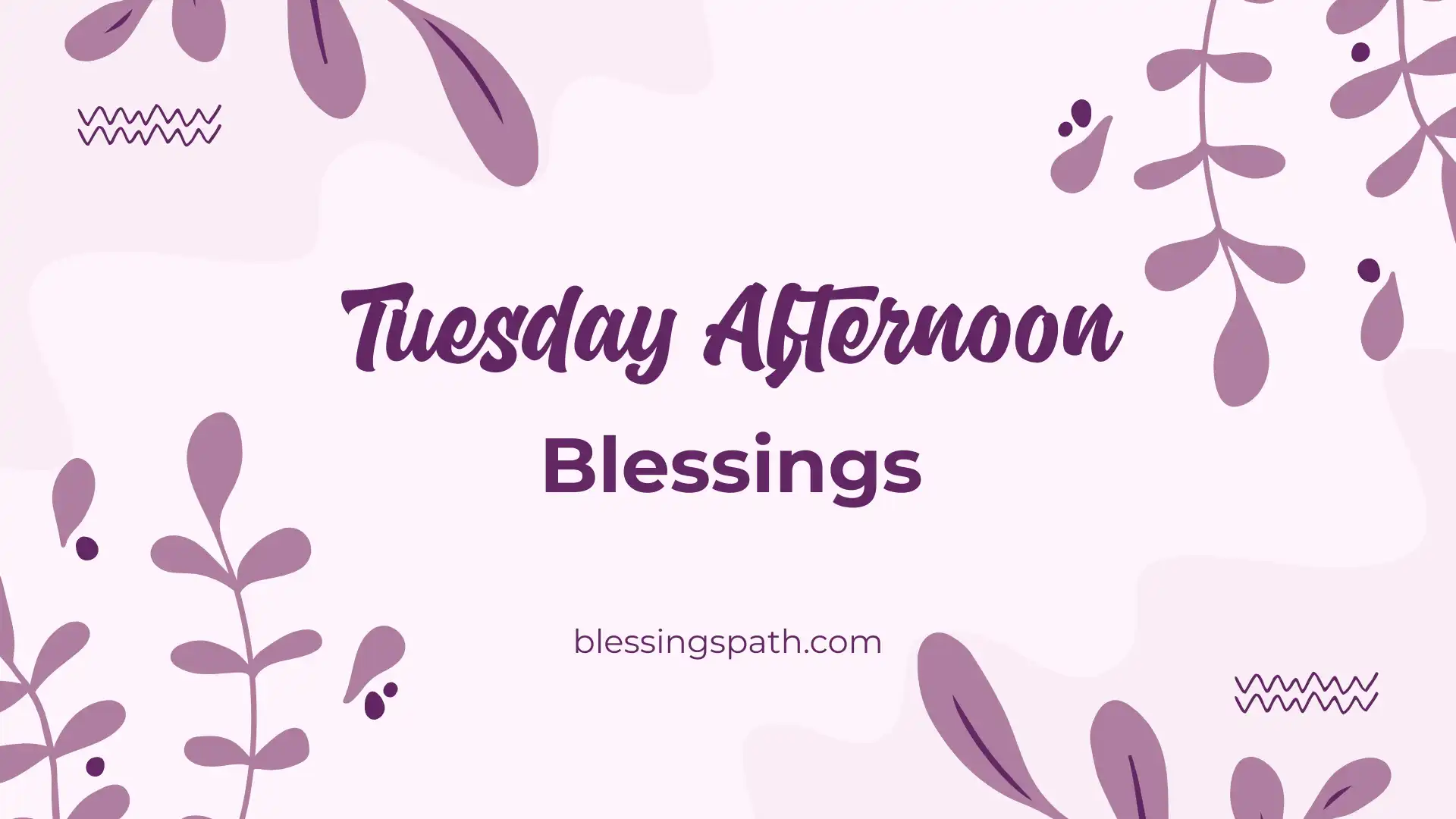 Tuesday Afternoon Blessings